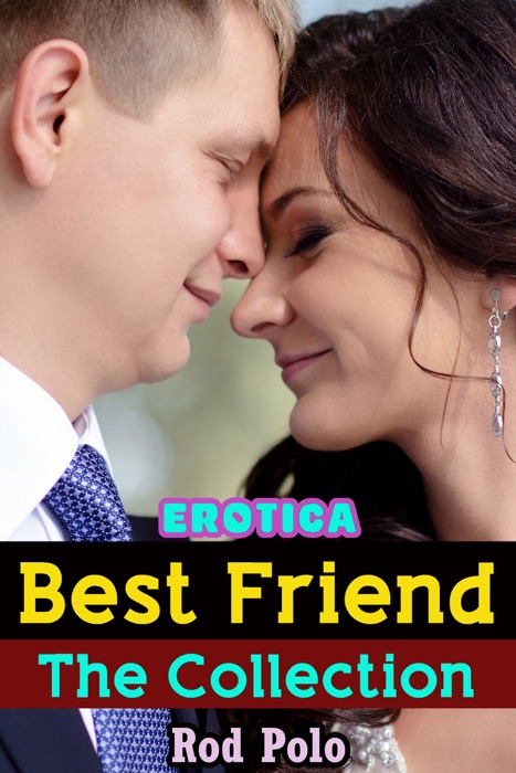 Erotica: Best Friend: The Collection