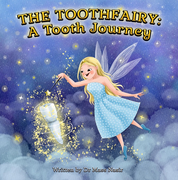 The Toothfairy: A Tooth Journey