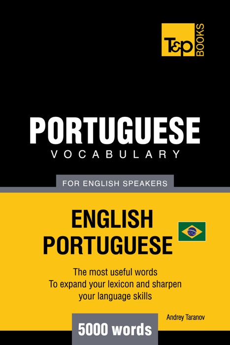 Brazilian Portuguese Vocabulary for English Speakers: 5000 Words