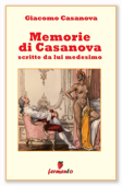 Memorie di Casanova scritte da lui medesimo - Giacomo Casanova