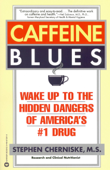 Caffeine Blues - Stephen Cherniske