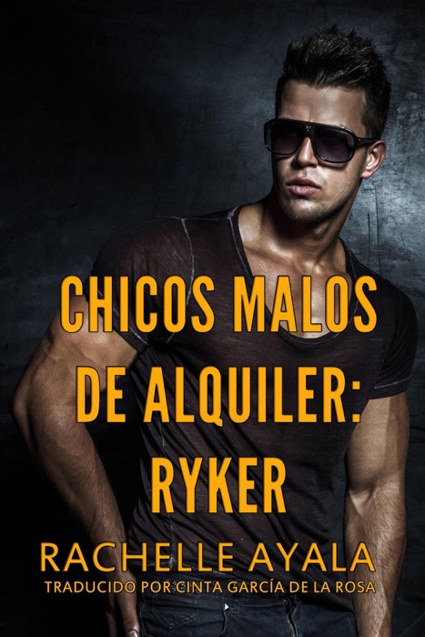 Chicos Malos de Alquiler: Ryker