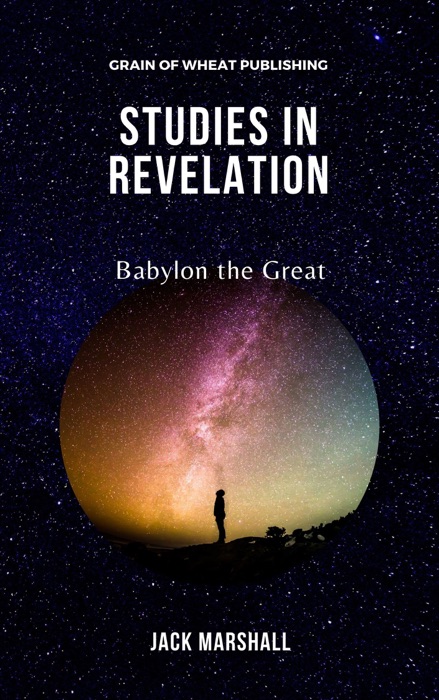 Studies in Revelation: Babylon the Great