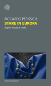 Stare in Europa - Riccardo Perissich