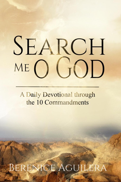 Search me O God - A Daily Devotional through the 10 Commandments