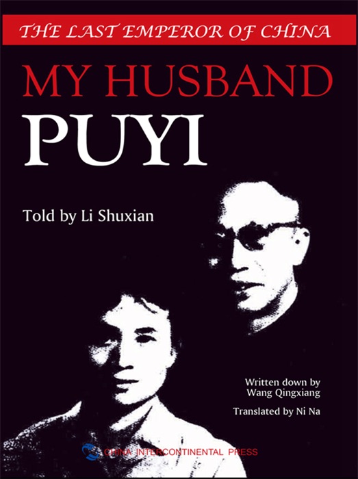 My husband Puyi: The last emperor of China (English Version)