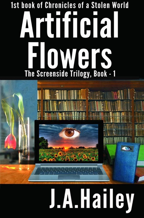 Artificial Flowers, The Screenside Trilogy, Book-1