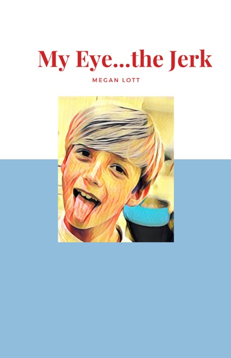 My Eye . . . The Jerk