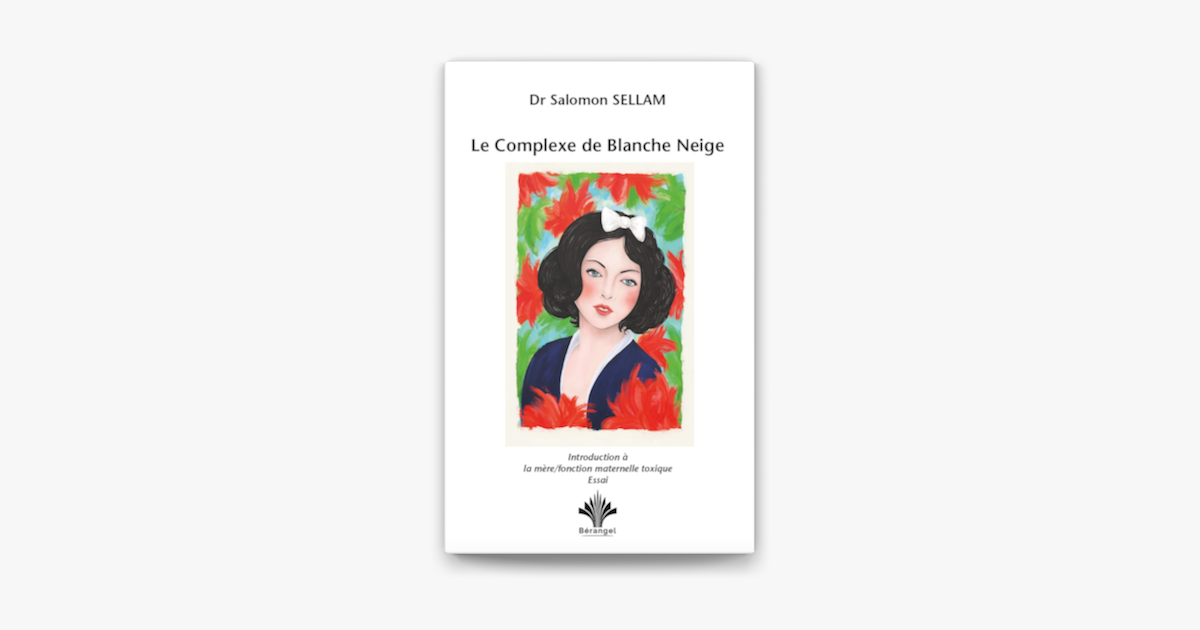 Complexe de Blanche Neige - Introduction la mère - maternelle toxique en Apple Books