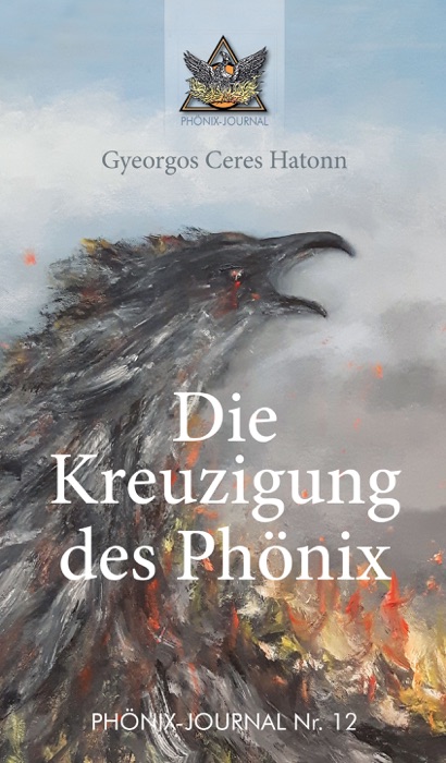 Die Kreuzigung des Phönix