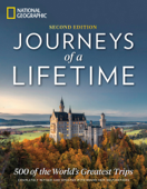 Journeys of a Lifetime, Second Edition - National Geographic