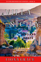 Fiona Grace - A Villa in Sicily: Vino and Death (A Cats and Dogs Cozy Mystery—Book 3) artwork