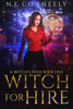 Witch for Hire - N. E. Conneely
