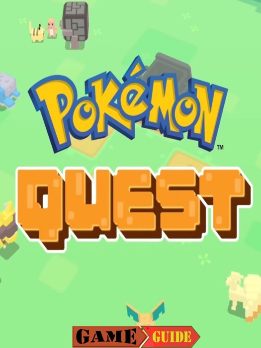 Pokemon Quest Game Guide