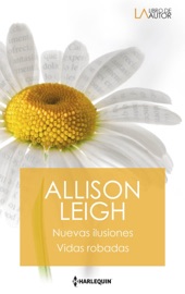 Nuevas ilusiones - Vidas robadas - Allison Leigh by  Allison Leigh PDF Download