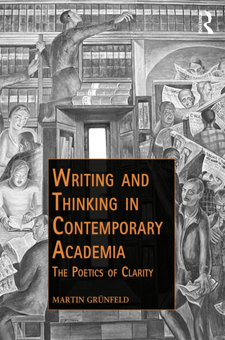 Writing and Thinking in Contemporary Academia