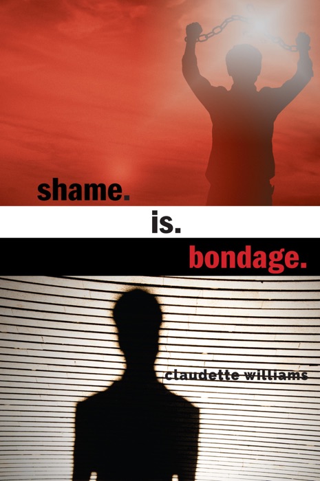 Shame is Bondage