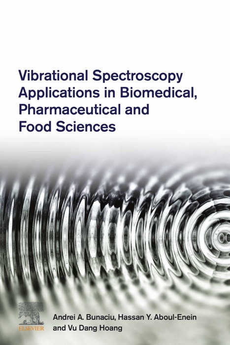 Vibrational Spectroscopy Applications in Biomedical, Pharmaceutical and Food Sciences