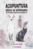 Acupuntura Básica en Veterinaria - Vicente Vicente Calderón, Gaspar Ros Berruezo, Carlos Gregorio Simón Godoy & Pablo Ros Soto