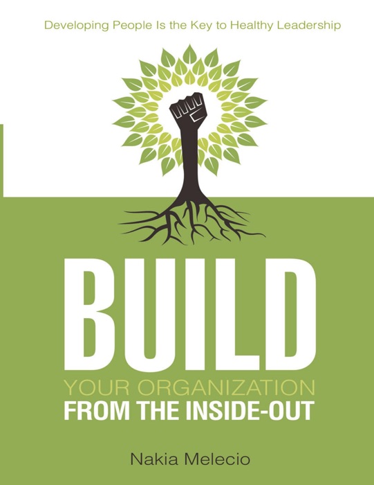 Build Your Organization from the Inside-out