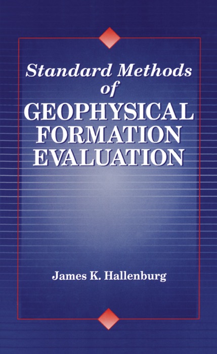 Standard Methods of Geophysical Formation Evaluation