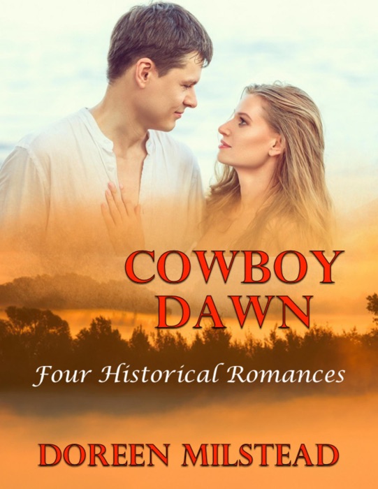 Cowboy Dawn: Four Historical Romances