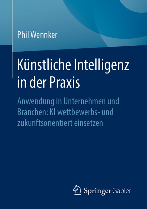 Künstliche Intelligenz in der Praxis