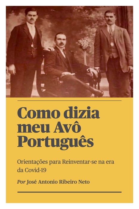 Como dizia meu Avô Português