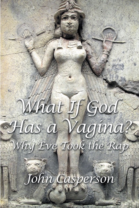 What If God Has a Vagina?