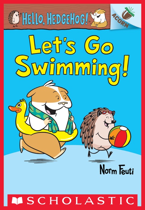 Let's Go Swimming!: An Acorn Book (Hello, Hedgehog #4)