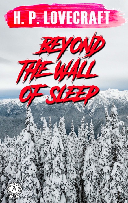 Beyond the Wall of Sleep