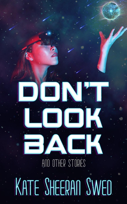 Don't Look Back (And Other Stories)