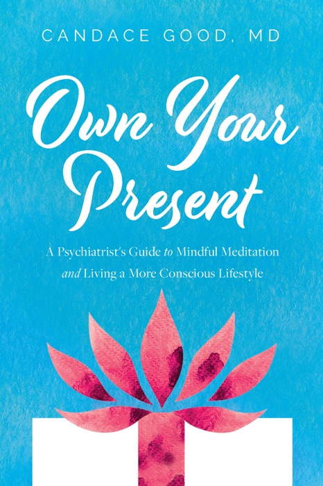 Own Your Present