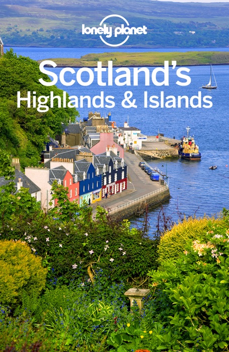 Scotland's Highlands & Islands Travel Guide