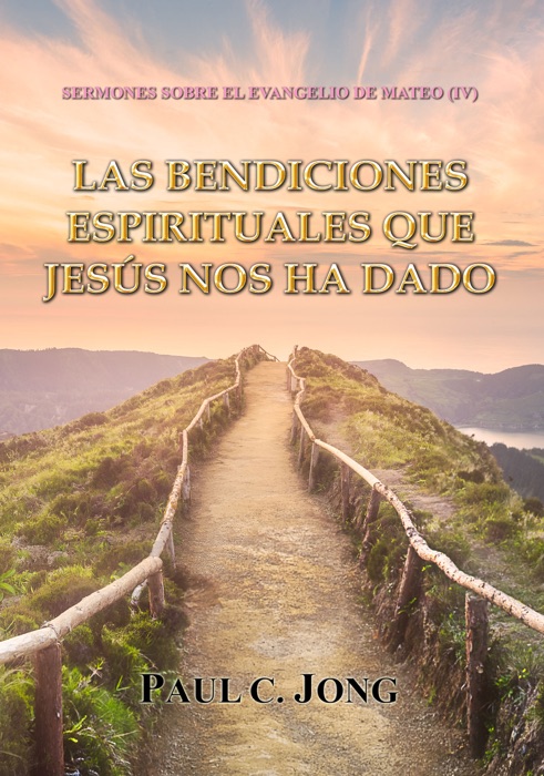 LAS BENDICIONES ESPIRITUALES QUE JESÚS NOS HA DADO