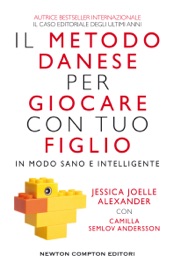 Il metodo danese per giocare con tuo figlio in modo sano e intelligente