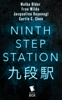Malka Older, Fran Wilde, Jacqueline Koyanagi & Curtis C. Chen - Ninth Step Station artwork