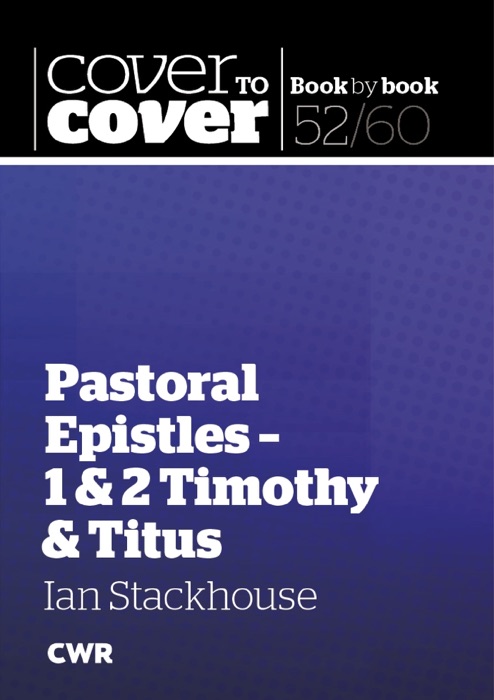 Pastoral Epistles - 1 & 2 Timothy & Titus