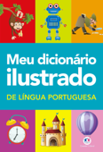 Meu dicionário ilustrado de Língua Portuguesa - Ciranda Cultural