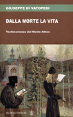 Dalla morte la vita - Giuseppe di Vatopedi