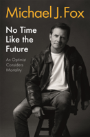 Michael J Fox - No Time Like the Future artwork