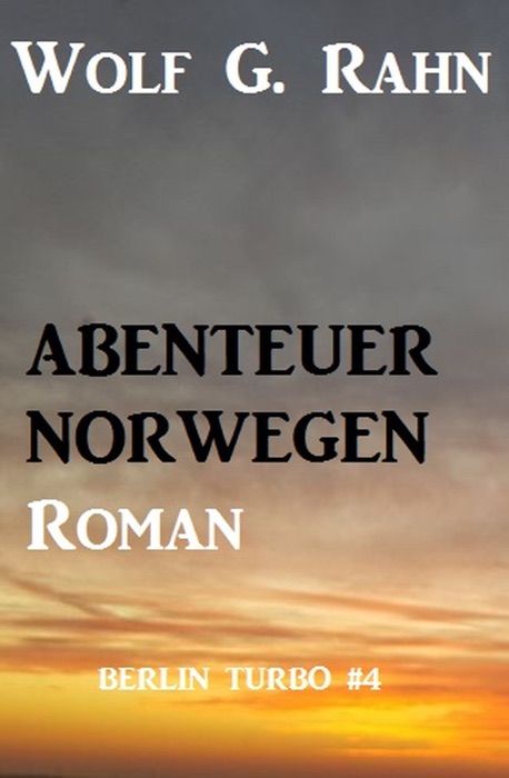 Abenteuer Norwegen: Berlin Turbo #4