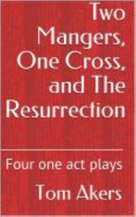 Two Mangers, One Cross, and The Resurrection