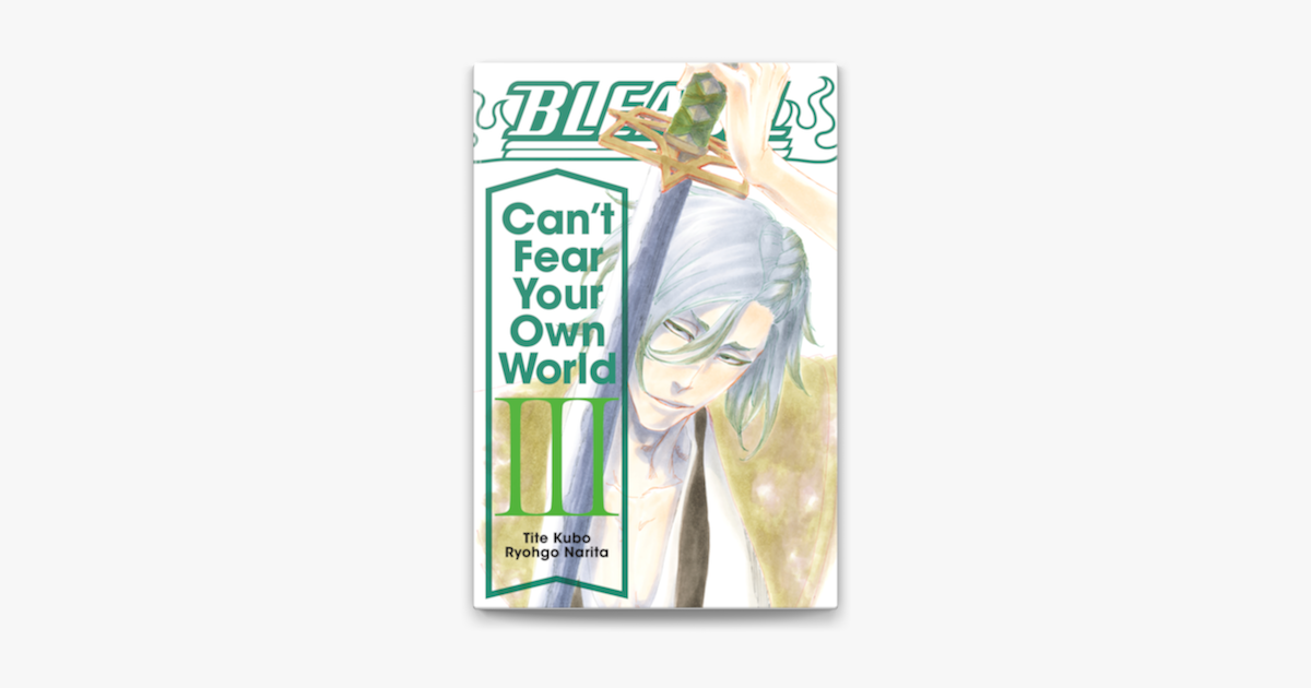 Bleach Can T Fear Your Own World Vol 3 On Apple Books