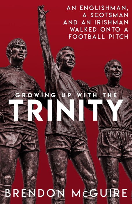 Growing Up With the Trinity