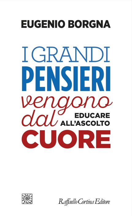 I grandi pensieri vengono dal cuore