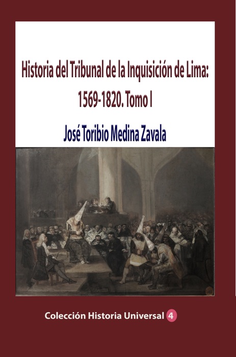 Historia del Tribunal de la Inquisición de Lima: 1569-1820. Tomo I