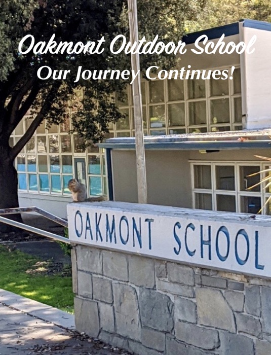 Oakmont Outdoor School: Our Journey Continues!