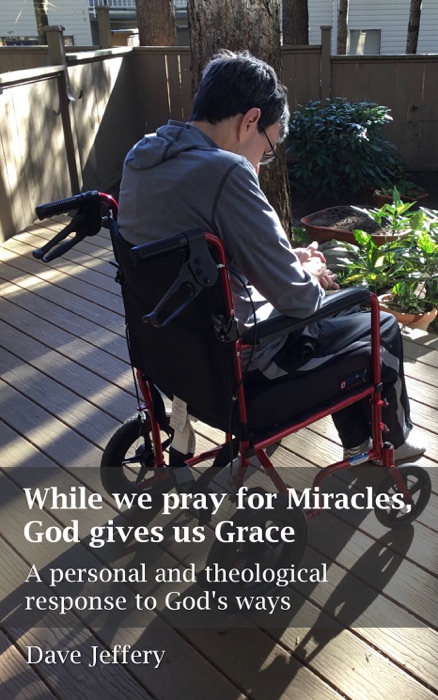 While we pray for Miracles, God gives us Grace