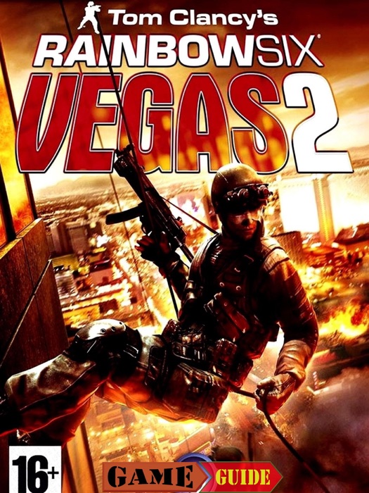 Tom Clancy's Rainbow Six Vegas 2 Game Guide & Walkthrough